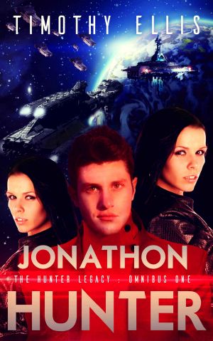 [The Hunter Legacy 01] • Jonathon Hunter (The Hunter Legacy Omnibus Book 1)